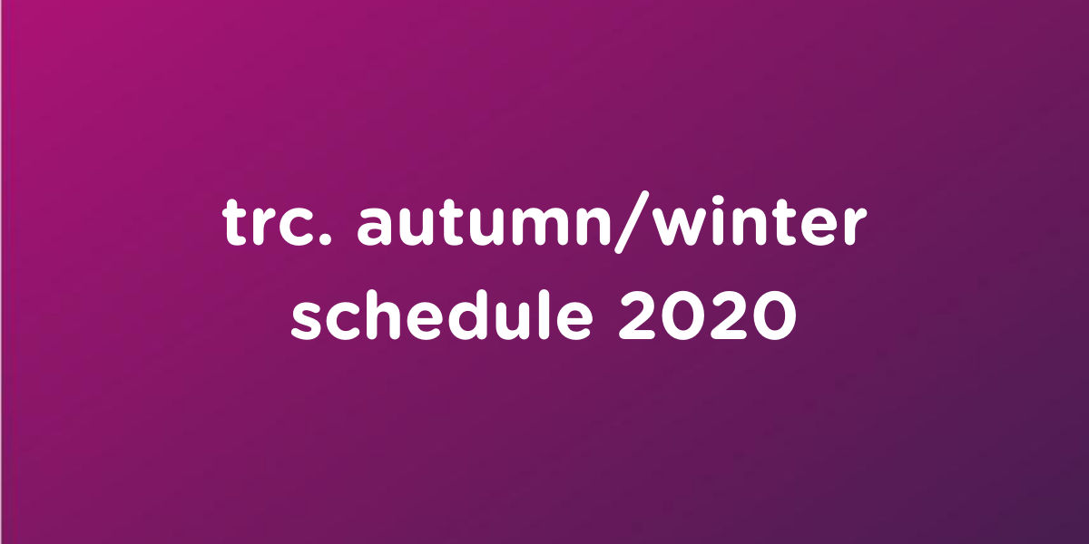 trc autumn winter 2020 schedule