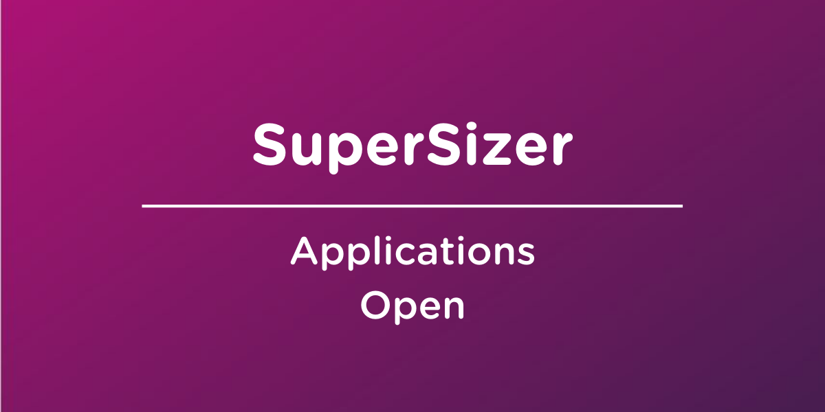 White SuperSizer logo and "Applications Open" on purple background